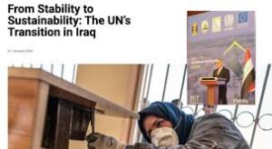 Read more about the article الأمم المتحدة تنشر مقاربتها عن العراق: من الاستقرار الهش إلى التنمية المستدامة